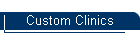 Custom Clinics